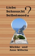 Cover: Liebe - Sehnsucht - Selbstmord? - BoD - Books on Demand