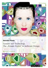 Enlarge image Cover: Gender and Technology. The "Female Factor" in Software Design - GRIN Verlag