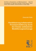 Cover: Flexibilisierung kollaborativer Prozessmodellierung durch den Einsatz webbasierter Modellierungswerkzeuge - Josef Eul Verlag