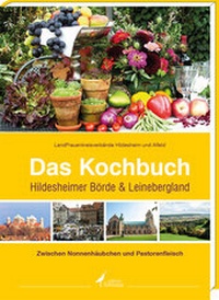 Abbildung von: Das Kochbuch Hildesheimer Börde & Leinebergland - edition limosa