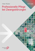 Cover: Professionelle Pflege bei Zwangsst&ouml;rungen - Psychiatrie Verlag