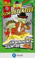 Cover: Olchi-Detektive 23. Ein Windhund r&auml;umt ab - Oetinger