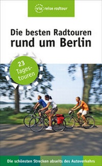 Abbildung von: Die besten Radtouren rund um Berlin - via reise
