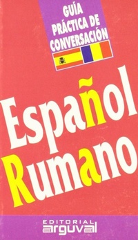 Abbildung von: Guía práctica de conversación español-rumano - Editorial Arguval