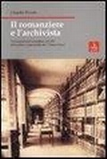 Cover: Il romanziere e l'archivista. Da un processo veneziano del Seicento all'anonimo manoscritto dei Promessi sposi - Nord est. Nuova serie;Cierre edizioni