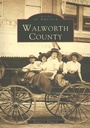Cover: Walworth County - Arcadia Publishing (SC)