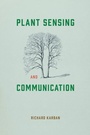 Cover: Plant Sensing and Communication - University of Chicago Press