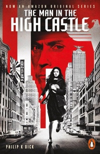 Enlarge image Cover: The Man in the High Castle - Penguin Classics