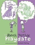 Cover: The Almost Terrible Playdate - Doubleday Books for Young Readers