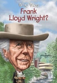 Abbildung von: Who Was Frank Lloyd Wright? - Penguin Workshop