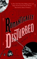 Cover: Romantically Disturbed: Love Poems to Rip Your Heart Out - Price Stern Sloan