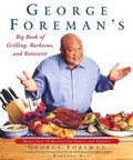 Cover: George Foreman's Big Book of Grilling, Barbecue, and Rotisserie - Simon + Schuster LLC