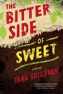 Cover: The Bitter Side of Sweet - G.P. Putnam's Sons Books for Young Readers