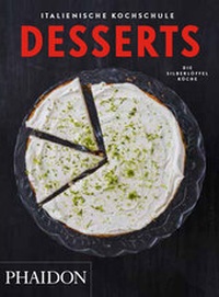 Abbildung von: Italienische Kochschule: Desserts - Phaidon