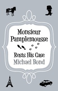 Cover: Monsieur Pamplemousse Rests His Case - Allison & Busby