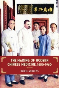 Abbildung von: The Making of Modern Chinese Medicine, 1850-1960 - University of Hawai'i Press
