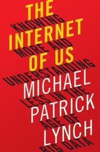 Enlarge image Cover: The Internet of Us - Liveright Publishing Corporation