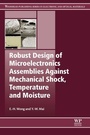 Cover: Robust Design of Microelectronics Assemblies Against Mechanical Shock, Temperature and Moisture - Elsevier
