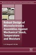 Cover: Robust Design of Microelectronics Assemblies Against Mechanical Shock, Temperature and Moisture - Elsevier