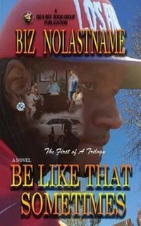 Enlarge image Cover: Be Like That Sometimes - Biz-E-Bee Book Group
