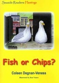 Cover: Fish or Chips? - Coleen Degnan-Veness
