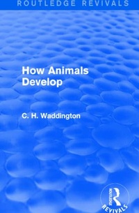 Enlarge image Cover: How Animals Develop - Routledge