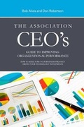 Cover: The Association Ceo's Guide to Improving Organizational Performance - Lulu.com