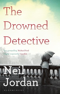 Enlarge image Cover: The Drowned Detective - Bloomsbury Publishing PLC