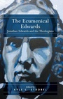 Cover: The Ecumenical Edwards - Routledge