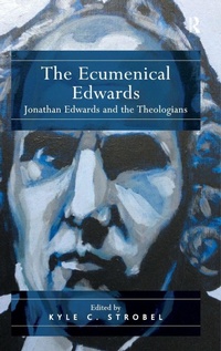 Enlarge image Cover: The Ecumenical Edwards - Routledge