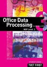 Enlarge image Cover: Office Data Processing (for MS Office 2010) NQF3 Student's Book and CD - Macmillan Education South Africa
