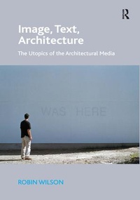Enlarge image Cover: Image, Text, Architecture - Routledge