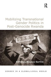 Abbildung von: Mobilizing Transnational Gender Politics in Post-Genocide Rwanda - Routledge