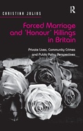 Cover: Forced Marriage and 'Honour' Killings in Britain - Routledge