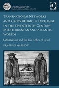 Cover: Transnational Networks and Cross-Religious Exchange in the Seventeenth-Century Mediterranean and Atlantic Worlds - Ashgate Publishing Limited