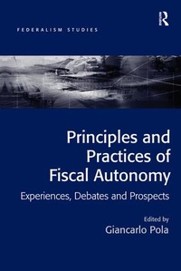 Enlarge image Cover: Principles and Practices of Fiscal Autonomy - Routledge