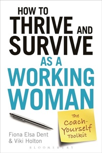 Enlarge image Cover: How to Thrive and Survive as a Working Woman - Bloomsbury Information