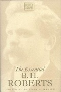 Cover: The Essential B. H. Roberts - Signature Books