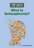 Cover: What Is Schizophrenia? - Referencepoint Press