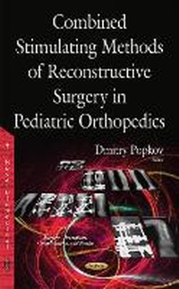 Abbildung von: Combined Stimulating Methods of Reconstructive Surgery in Pediatric Orthopedics - Nova Science Publishers Inc