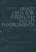 Cover: Frayed Opus for Springs & Wind Instruments - Brick Books