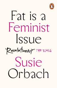 Enlarge image Cover: Fat Is A Feminist Issue - Arrow Books Ltd
