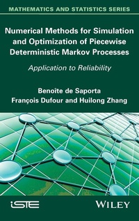 Enlarge image Cover: Numerical Methods for Simulation and Optimization of Piecewise Deterministic Markov Processes - Wiley-ISTE