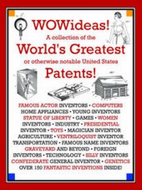 Abbildung von: WOWideas! A Collection of the World's Greatest or Otherwise Notable United States Patents! - Six Star Publishing