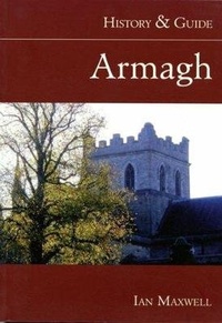 Abbildung von: Armagh: History and Guide - Nonsuch Publishing