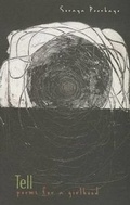 Cover: Tell: Poems for a Girlhood - Pedlar Press