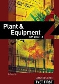 Cover: Plant & Equipment NQF2 Lecturer's Guide - Macmillan Education South Africa
