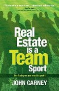 Cover: Real Estate is a Team Sport - John Carney