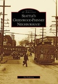 Cover: Seattle's Greenwood-Phinney Neighborhood - Arcadia Publishing (SC)