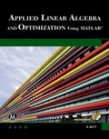 Cover: Applied Linear Algebra and Optimization Using MATLAB - Mercury Learning & Information